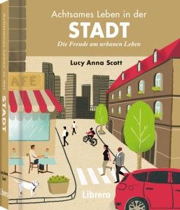 Achtsames leben in der stadt