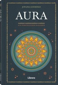 Aura - Ein persönlicher Ratgeber