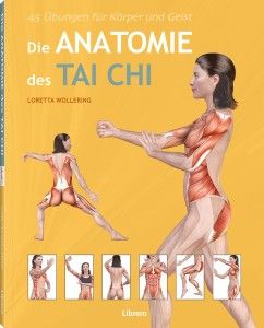Die Anatomie des Tai Chi