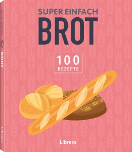 Super einfach - Brot