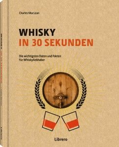 Whisky in 30 Sekunden