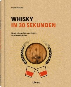 Whisky in 30 Sekunden